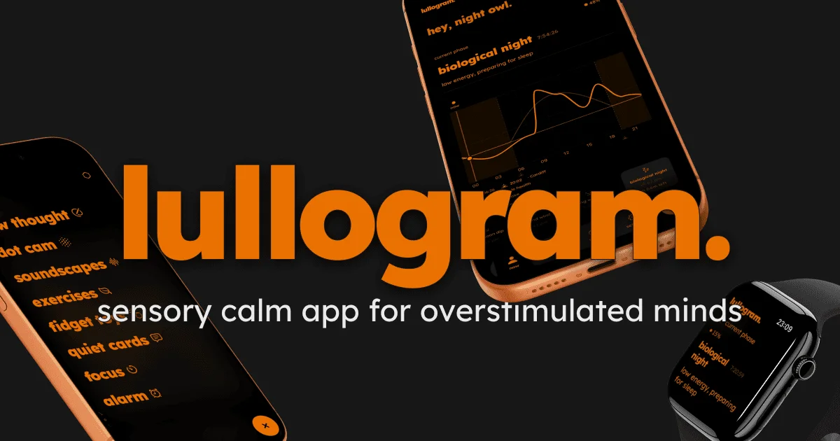 lullogram: sensory calm app for overstimulated minds